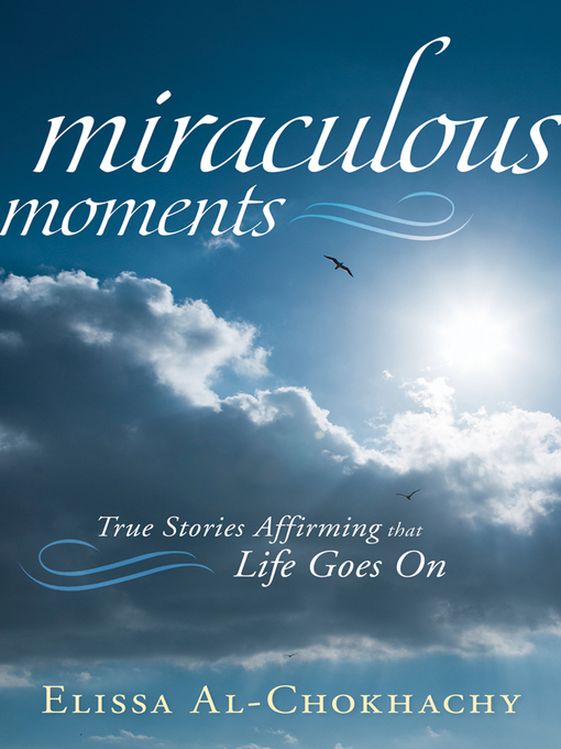 Title details for Miraculous Moments by Elissa Al-Chokhachy - Available